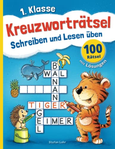 Kreuzworträtsel: Schreiben und Lesen üben - ab 1. Klasse von Independently published